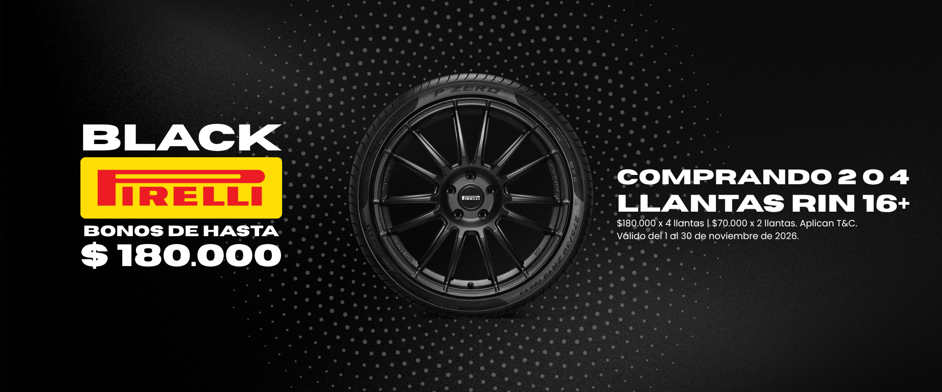Banner promocional Black Pirelli en Autolla - Descuentos de $180.000 por 4 llantas y $70.000 por 2 llantas en Rin 16